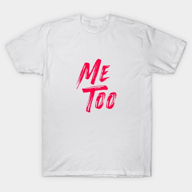 ME TOO 13 T-Shirt by Utopic Slaps